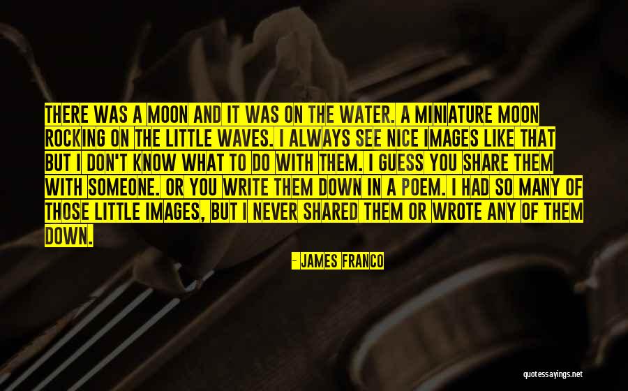 James Franco Quotes 502249