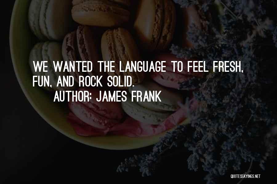James Frank Quotes 1750653
