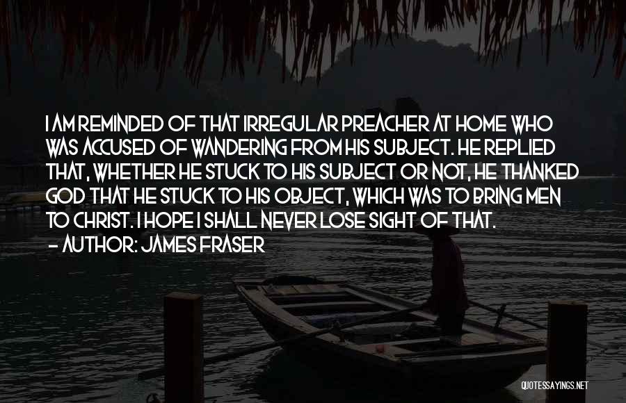 James Fraser Quotes 1029401