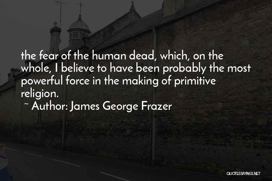 James Frazer Quotes By James George Frazer