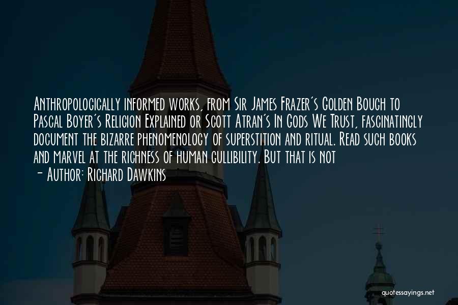 James Frazer Quotes By Richard Dawkins