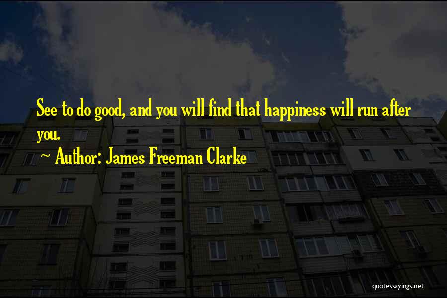 James Freeman Clarke Quotes 1410185