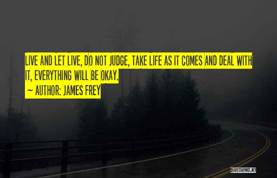 James Frey Quotes 1229593