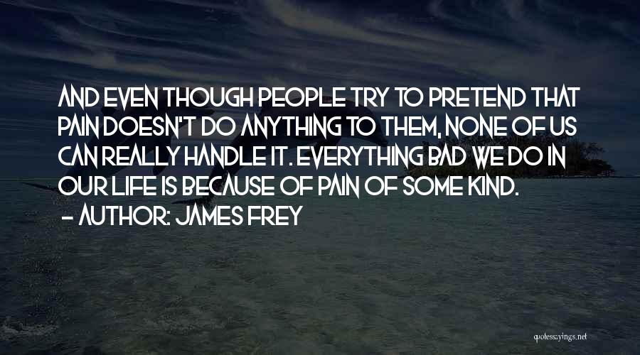 James Frey Quotes 153198
