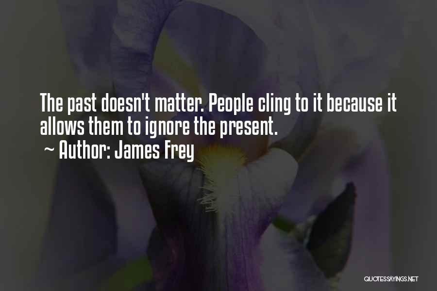 James Frey Quotes 1624588