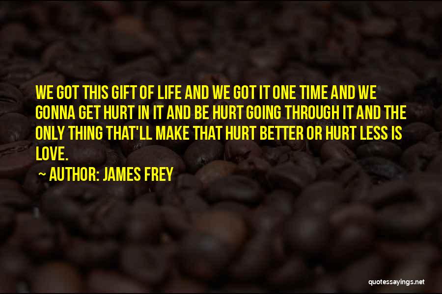 James Frey Quotes 1972301