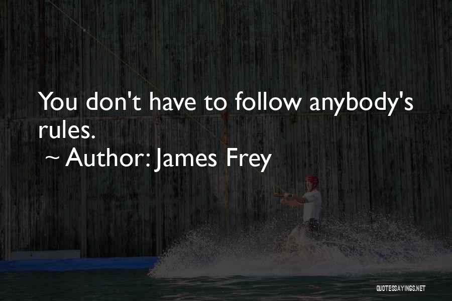 James Frey Quotes 394894