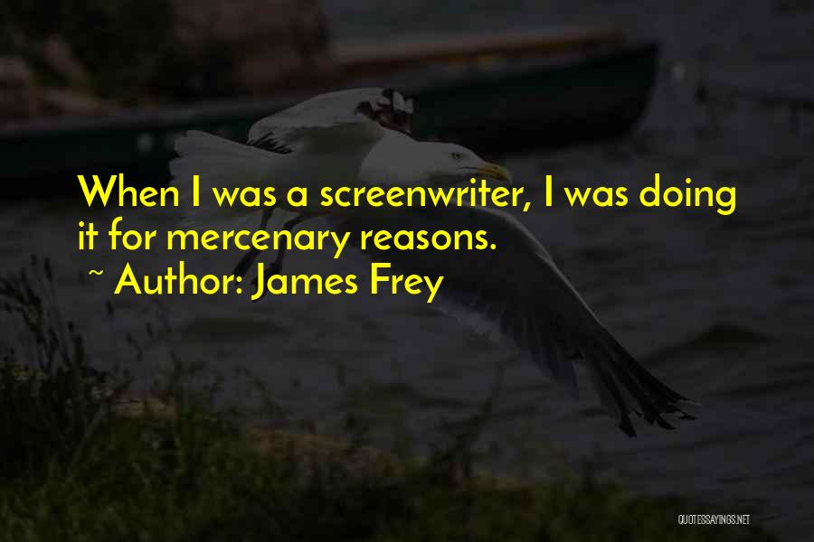 James Frey Quotes 395437
