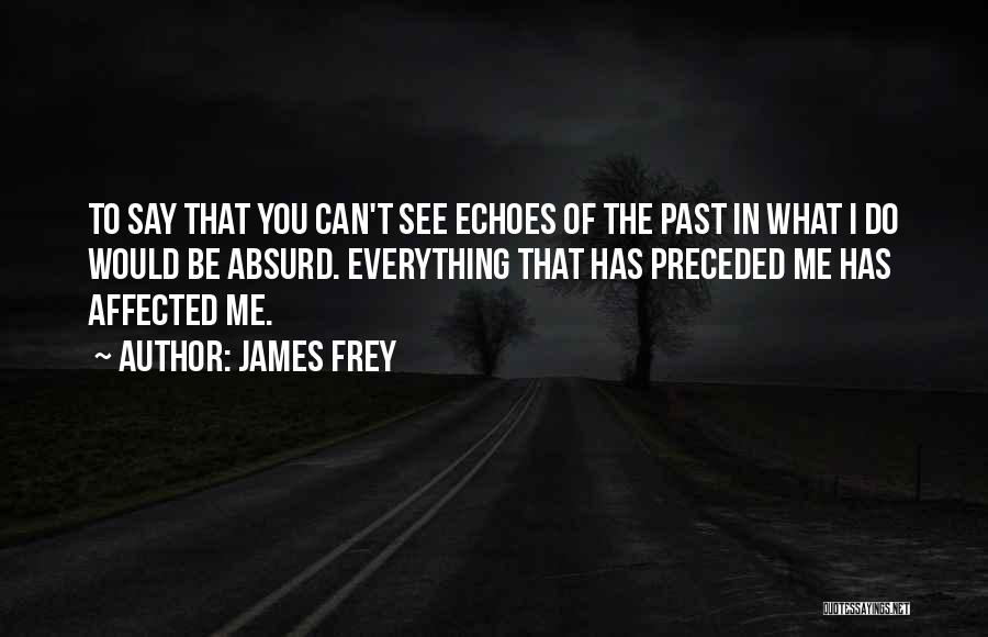 James Frey Quotes 476840