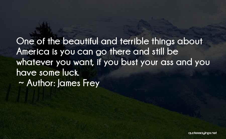 James Frey Quotes 641200