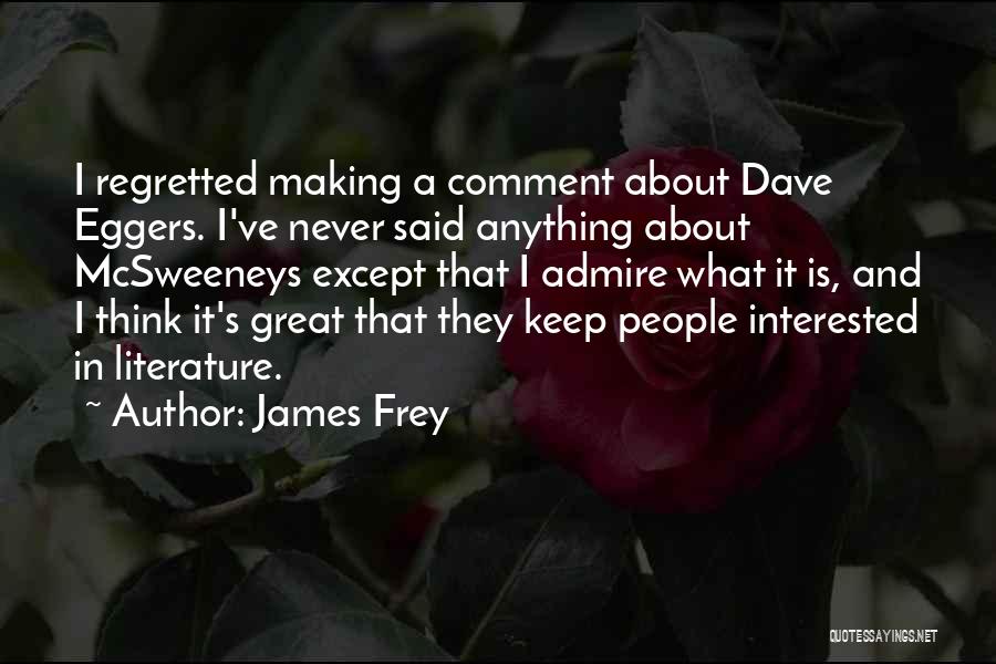 James Frey Quotes 733814