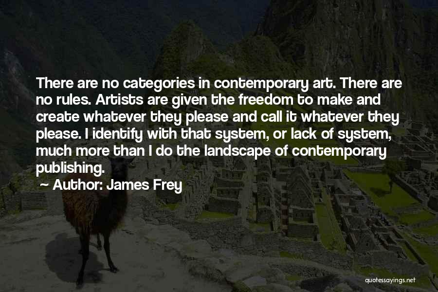 James Frey Quotes 812946