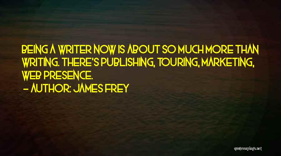 James Frey Quotes 854843