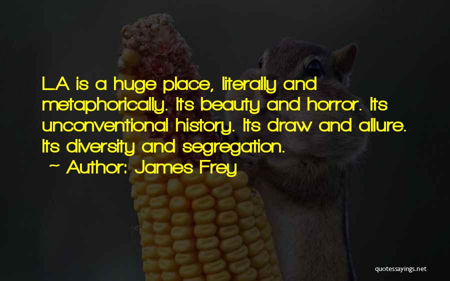 James Frey Quotes 909503