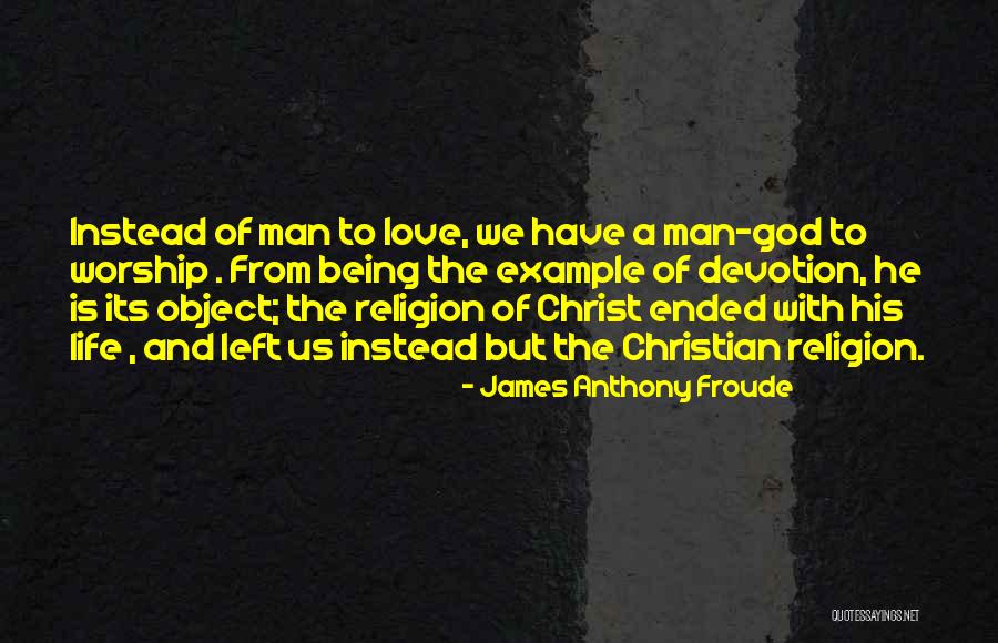 James Froude Quotes By James Anthony Froude James Froude Quotes By James Anthony Froude