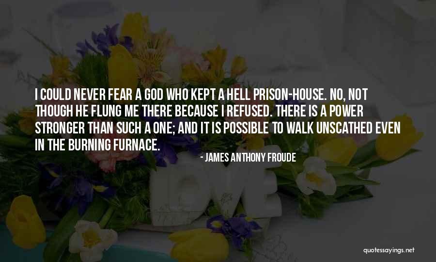 James Froude Quotes By James Anthony Froude James Froude Quotes By James Anthony Froude