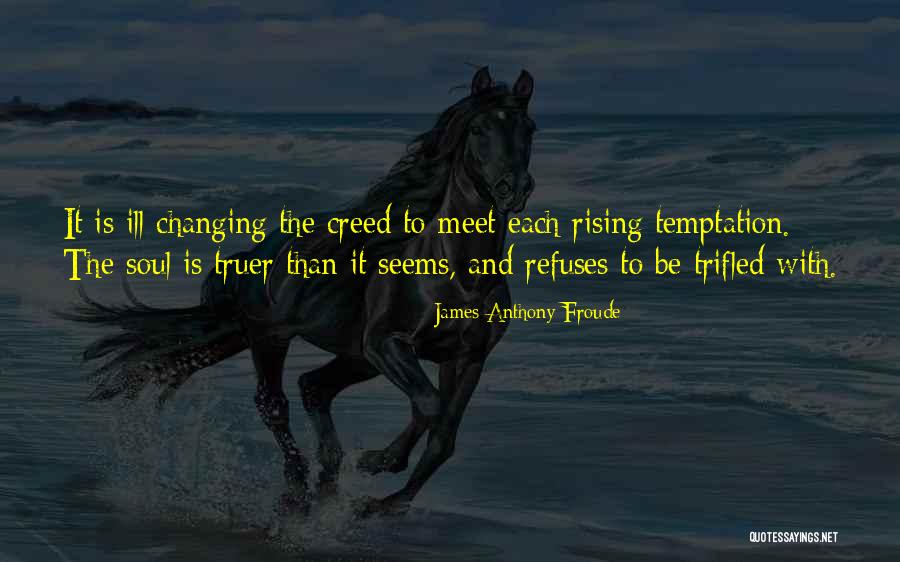 James Froude Quotes By James Anthony Froude James Froude Quotes By James Anthony Froude