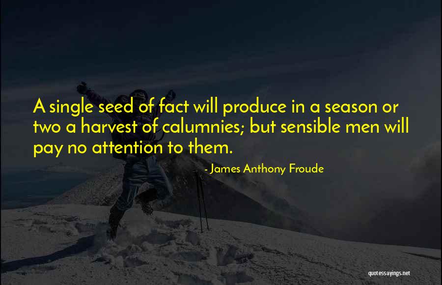 James Froude Quotes By James Anthony Froude James Froude Quotes By James Anthony Froude