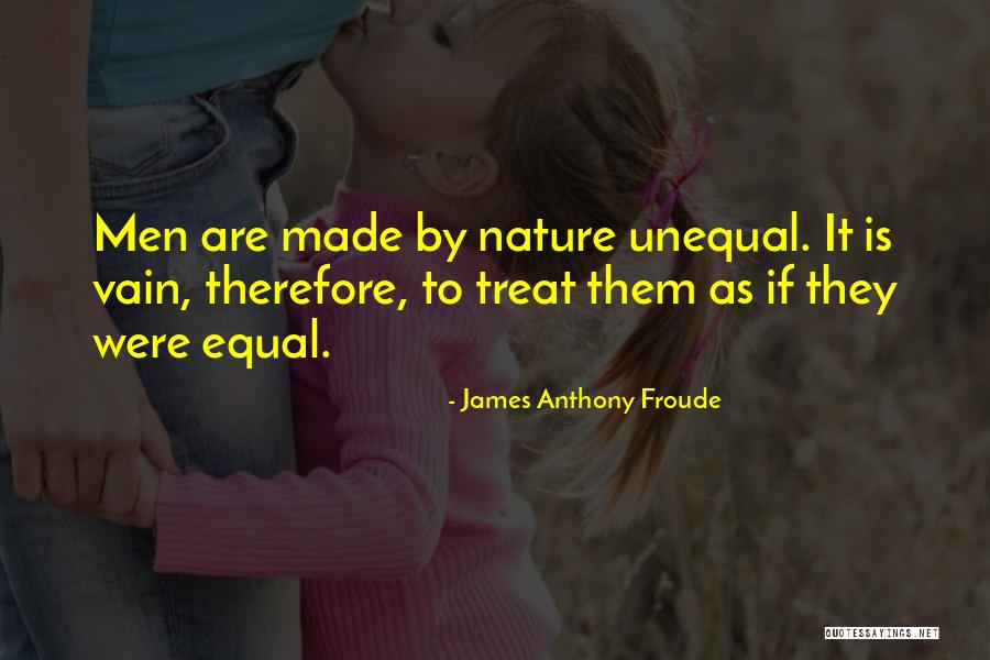 James Froude Quotes By James Anthony Froude James Froude Quotes By James Anthony Froude