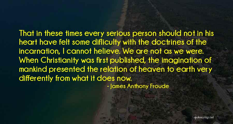 James Froude Quotes By James Anthony Froude James Froude Quotes By James Anthony Froude