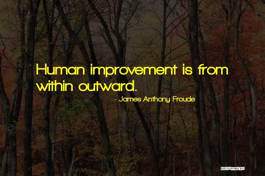 James Froude Quotes By James Anthony Froude James Froude Quotes By James Anthony Froude