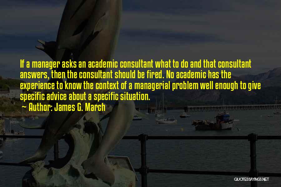 James G. March Quotes 347442