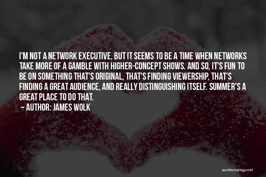 James Gamble Quotes By James Wolk