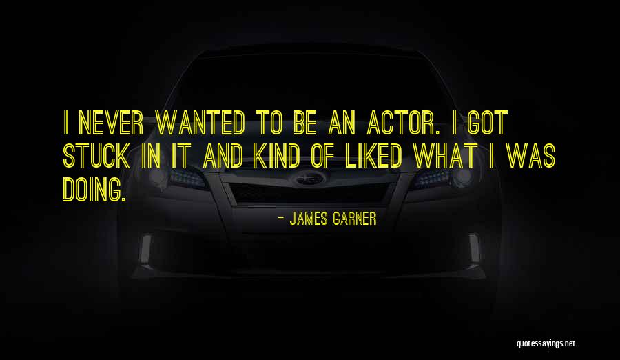 James Garner Quotes 1081536