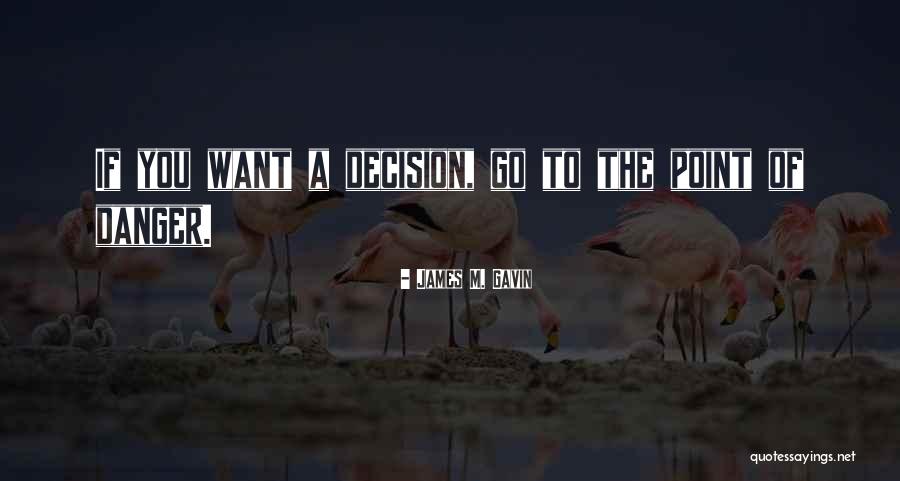 James Gavin Quotes By James M. Gavin James Gavin Quotes By James M. Gavin