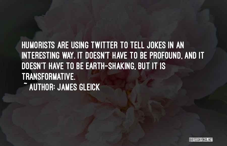 James Gleick Quotes 1275778