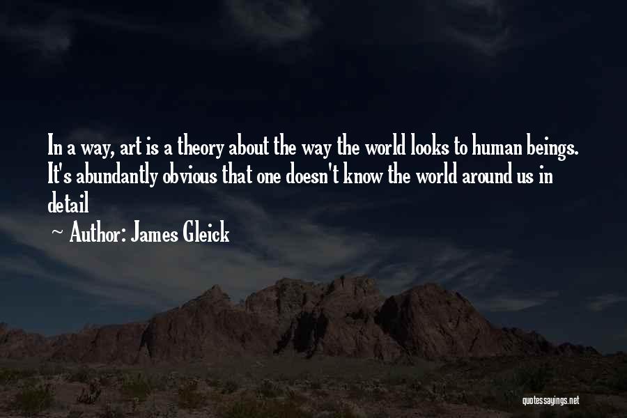 James Gleick Quotes 2073194