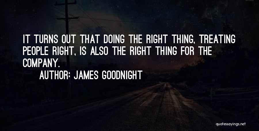 James Goodnight Quotes 2212118