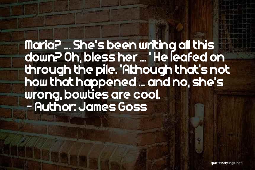 James Goss Quotes 809308