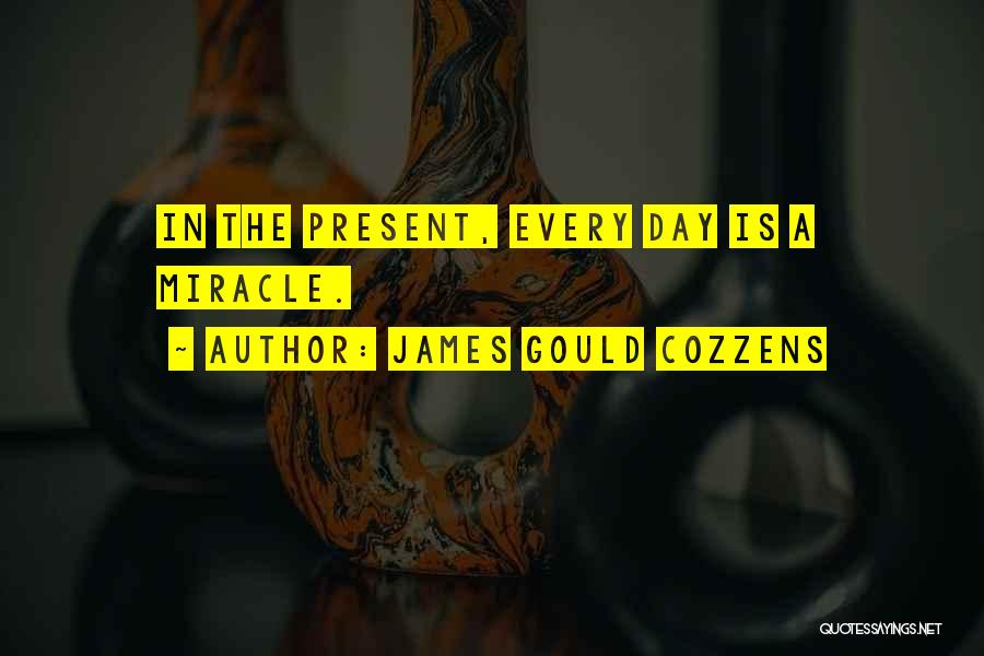 James Gould Cozzens Quotes 1864427