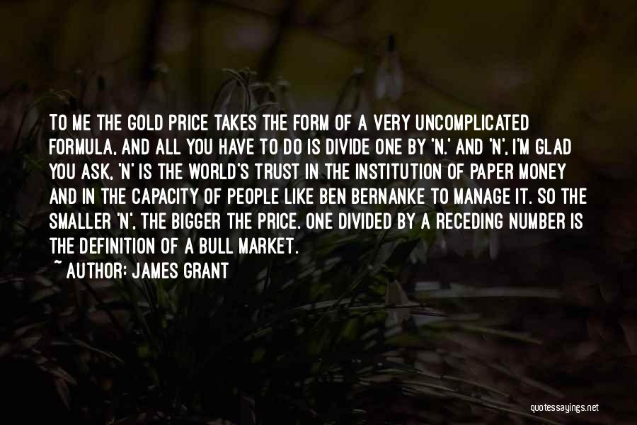 James Grant Quotes 996793