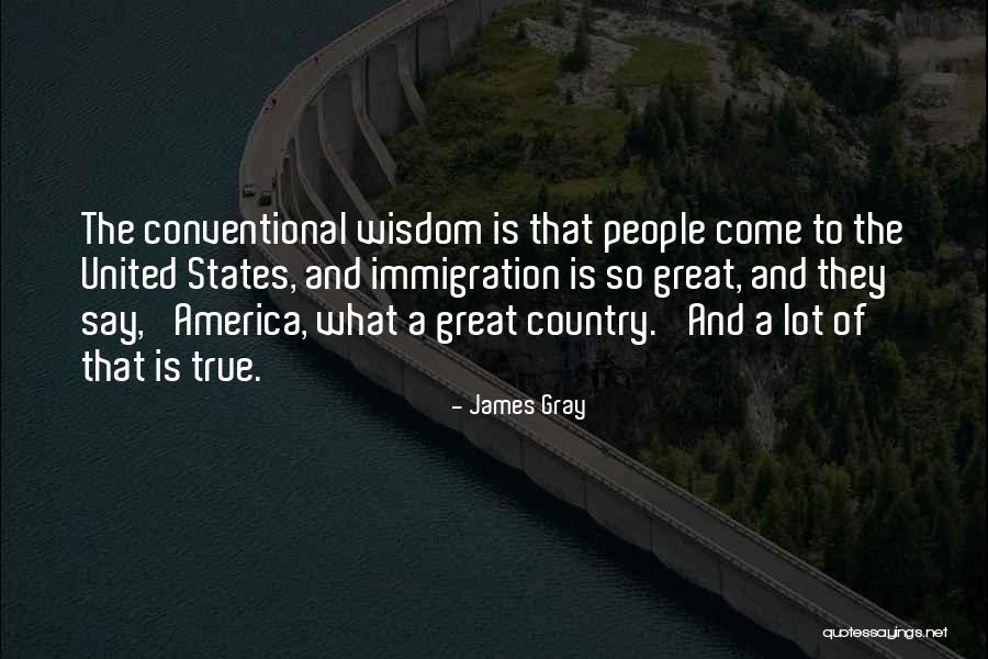 James Gray Quotes 1022280