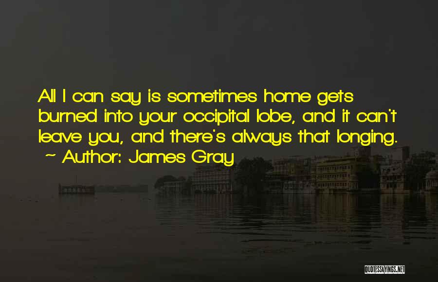 James Gray Quotes 1027467