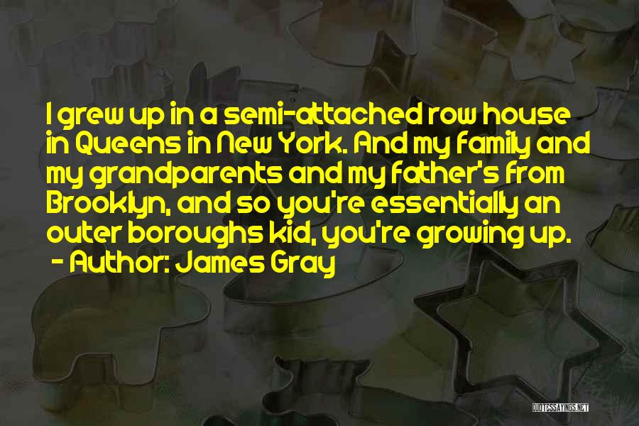 James Gray Quotes 1039847