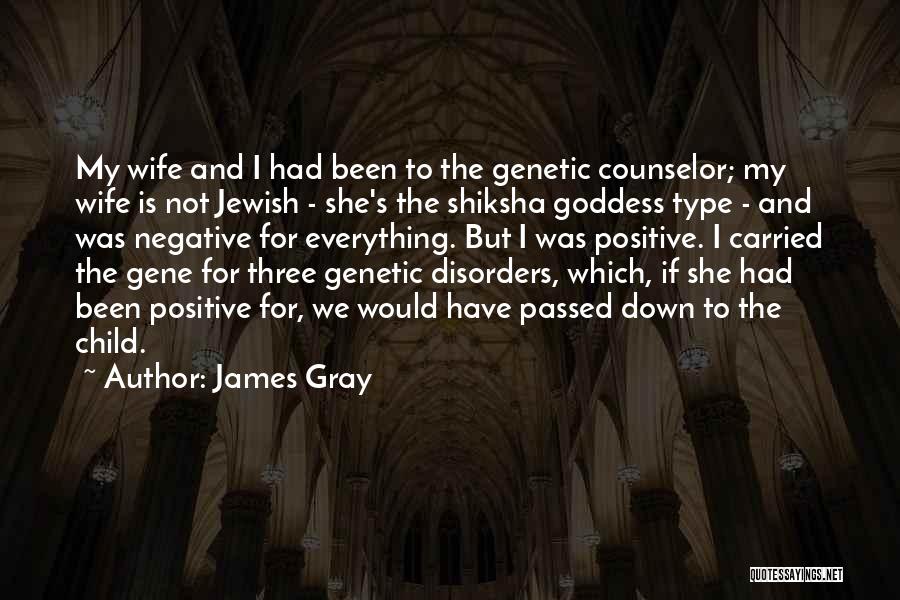 James Gray Quotes 1237492