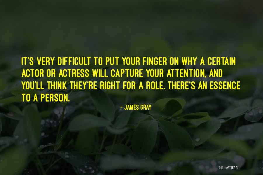 James Gray Quotes 1306155 James Gray Quotes 1306155