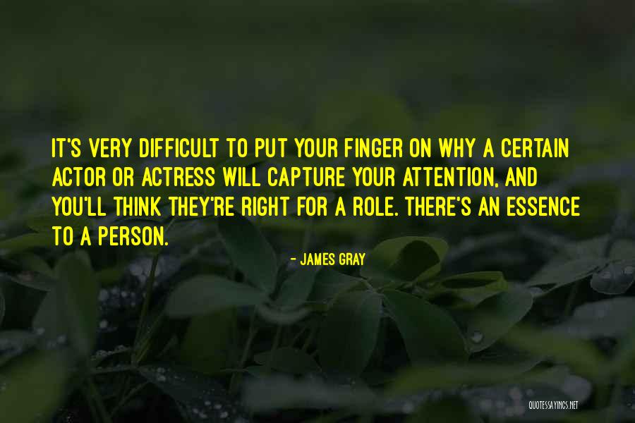 James Gray Quotes 1306155