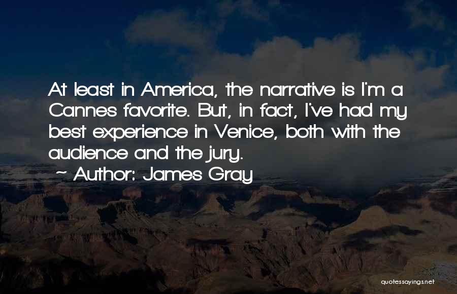 James Gray Quotes 1745840