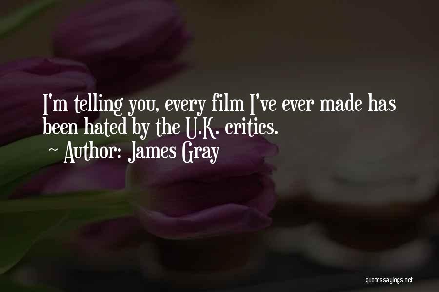 James Gray Quotes 1793432