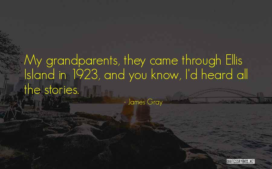 James Gray Quotes 2068467