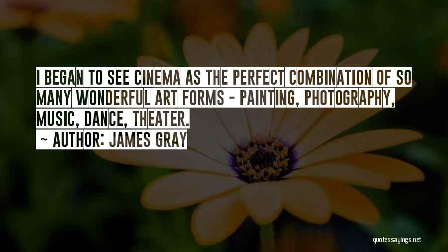 James Gray Quotes 2262894