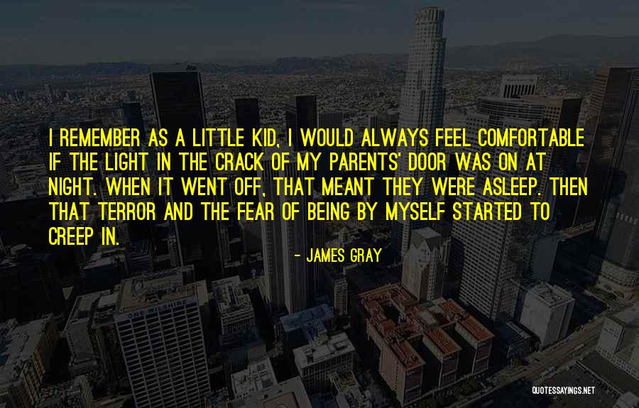 James Gray Quotes 351589