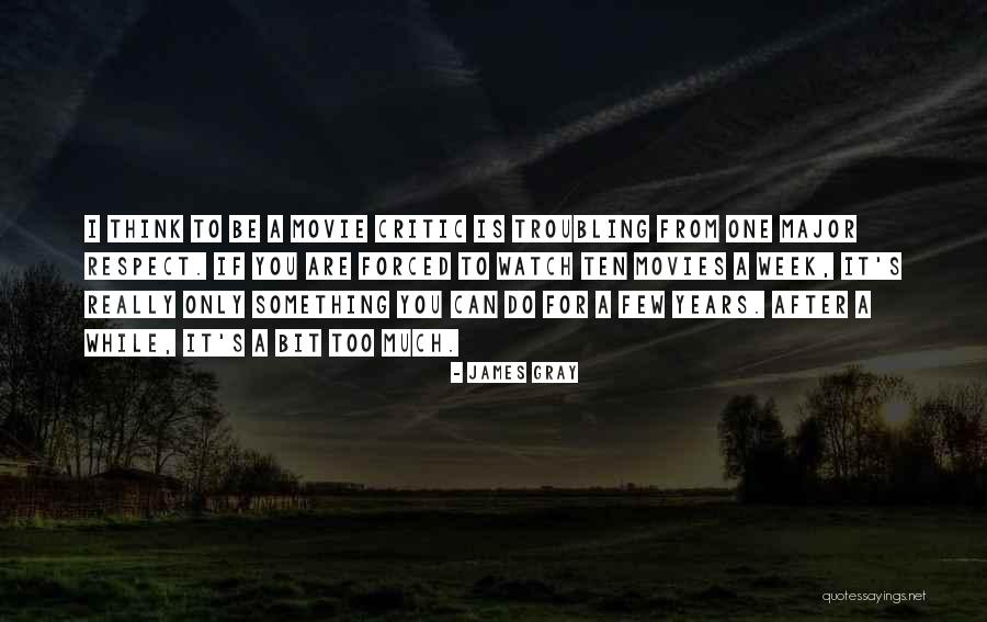 James Gray Quotes 366024 James Gray Quotes 366024