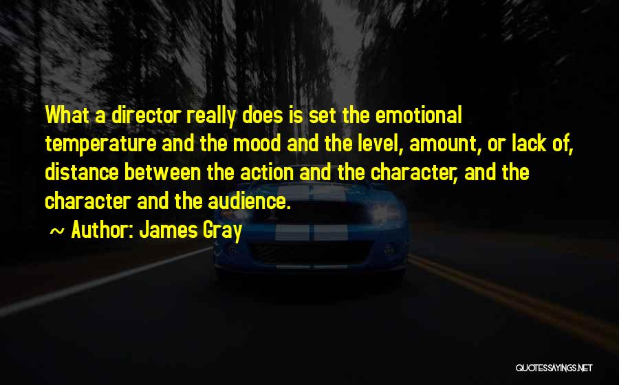 James Gray Quotes 545615