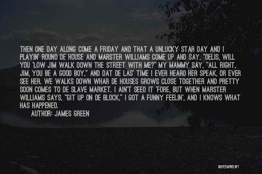 James Green Quotes 148929