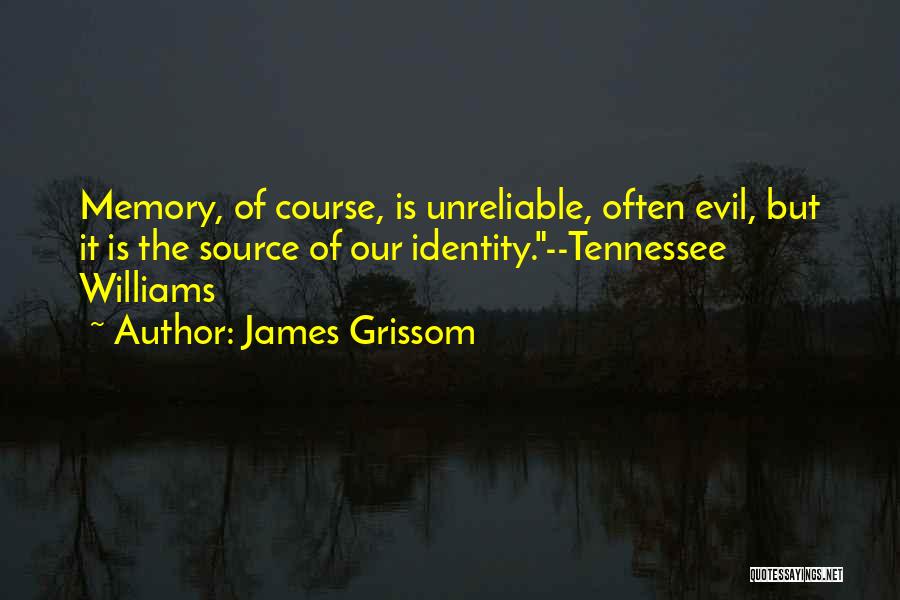 James Grissom Quotes 1363846